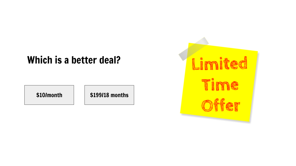 Which is a better deal, $10 a month or $199 for 18 months?